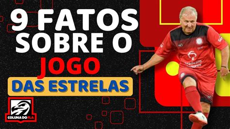 Fatos Sobre O Jogo Das Estrelas Youtube