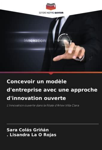 Concevoir un modèle d entreprise avec une approche d innovation ouverte