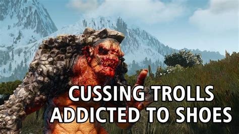 Trolls Of The Witcher 3 Cussing Trolls Addicted To Shoes Youtube