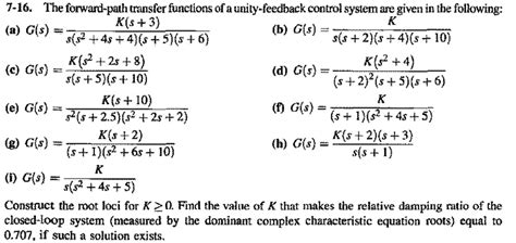 SOLVED 7 16 The Forward Path Transfer Functions Of A Unity Feedback