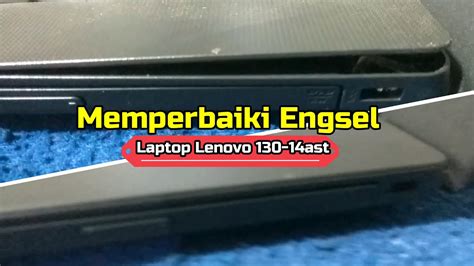 Hinges Laptop Broke How To Repair Memperbaiki Engsel Lenovo