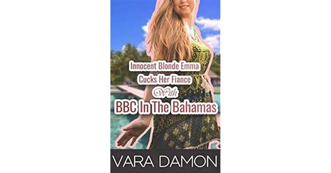 Innocent Blonde Emma Cucks Her Fiance With Bbc In The Bahamas By Vara Damon