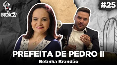 Prefeita de Pedro II vai conta sobre sua trajetória ft Betinha