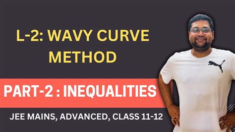 Inequalities Wavy Curve Method Part Class Basic To