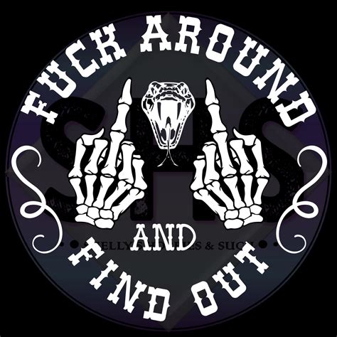 Fuck Around And Find Out PNG Files Etsy