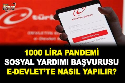 1000 TL Pandemi sosyal yardımı başvurusu E Devlet te nasıl yapılır