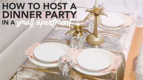 How To Host A Dinner Party In A Small Apartment Without Having A