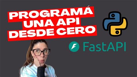 PROGRAMAR Una APP Desde CERO Con FASTAPI Fastapi Python