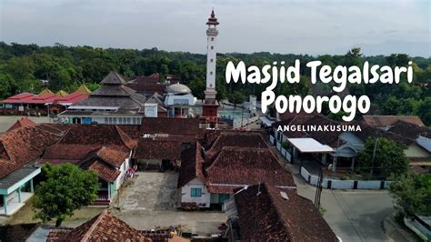 Masjid Tegalsari Ponorogo Salah Satu Tertua Di Indonesia Abad Dari