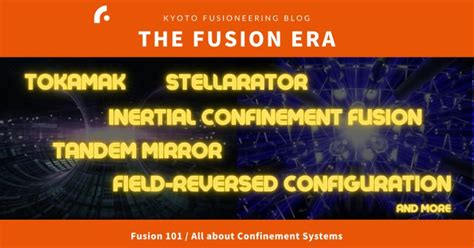 Kyoto Fusioneering on LinkedIn: THE FUSION ERA – Fusion 101 / All about ...