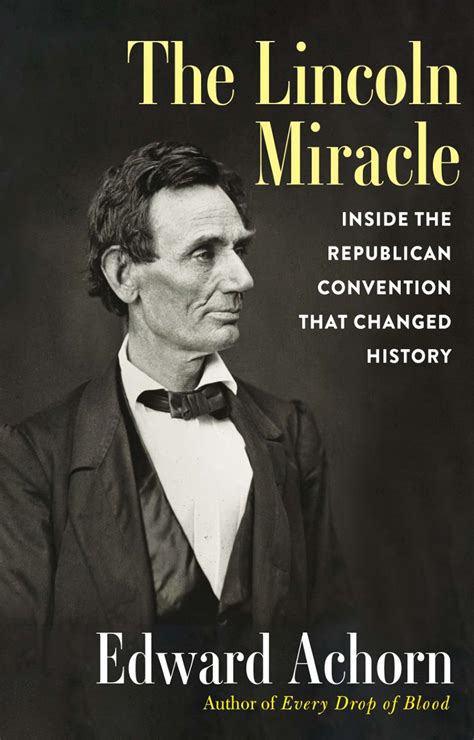 Buy The Lincoln Miracle: Inside the Republican Convention That Changed