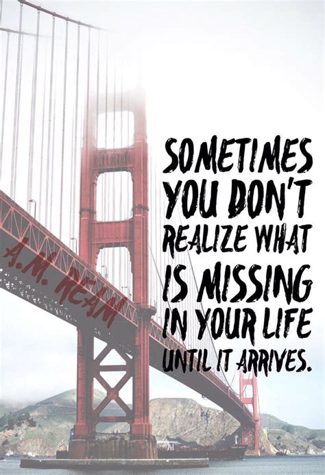 Sometimes you don't realize what is missing in your life until it ...