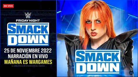 Wwe Smackdown De Noviembre En Vivo Narraci N En Vivo Ma Ana