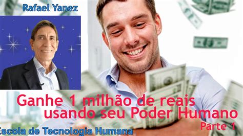 Ganhe 1 Milhão De Reais Usando Seu Poder Humano Parte 1 Youtube