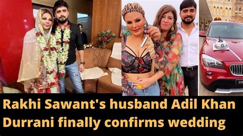 Rakhi Sawant S Husband Adil Khan Durrani Finally Confirms Wedding YouTube