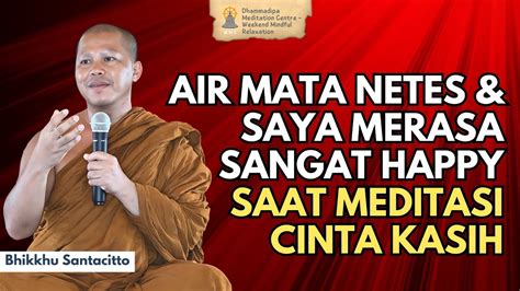 Pengalaman Unik Meditasi Cinta Kasih I Mettabhavana I Bhikkhu