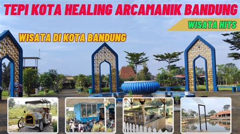 Tepi Kota Healing Arcamanik Bandung Wisata Bandung Rekomendasi