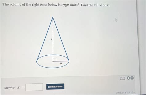 Solved The Volume Of The Right Cone Below Is Units Find The