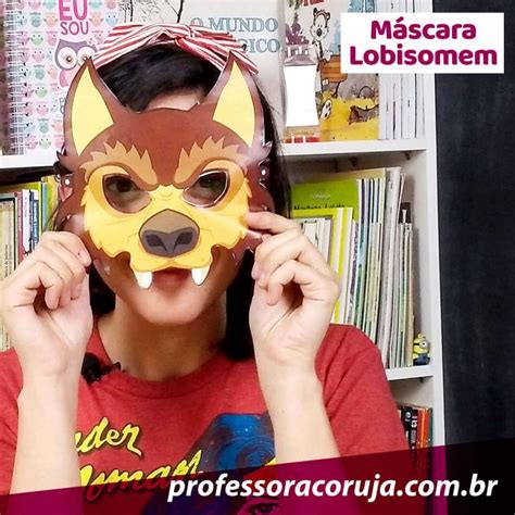 Mascara Do Lobisomem - Máscara Lobisomem - Professora Coruja