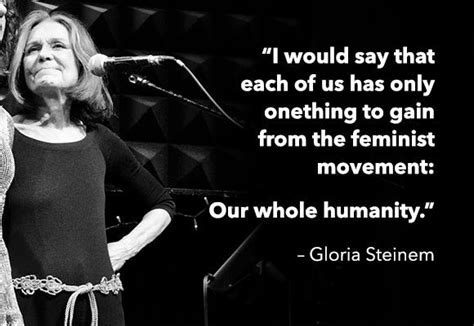 Gloria Steinem Quote Gloria Steinem Gloria Steinem Quotes Woman Quotes