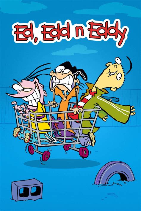 Ed, Edd n Eddy (TV Series 1999-2008) - Posters — The Movie Database (TMDB)