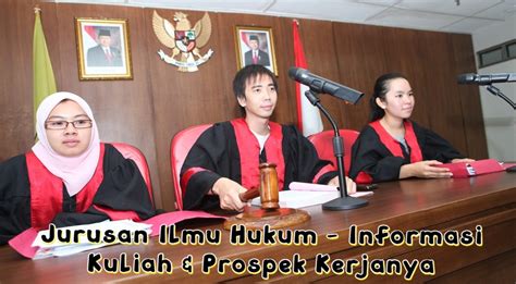 Jurusan Ilmu Hukum Informasi Kuliah And Prospek Kerjanya
