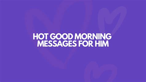 Hot Good Morning Messages For Him