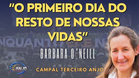 Barbara O Neill O Primeiro Dia Do Resto De Nossas Vidas Campal