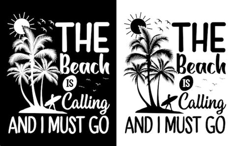 Premium Vector The Beach Is Calling And I Must Go