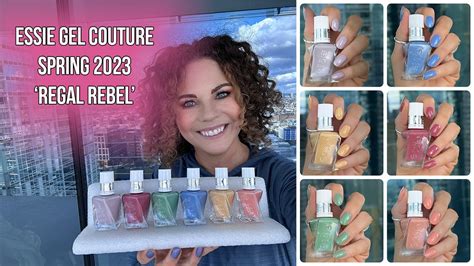 The Gorgeous Essie Gel Couture SPRING 2023 Regal Rebel Collection