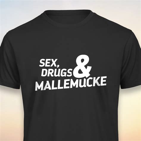 T Shirt Sex Drugs Und Mallemucke Mallestyle