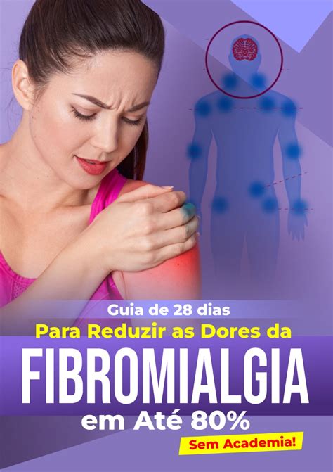 Como Aliviar A Dor Da Fibromialgia Rápido - 28 Dias - Reduza as Dores da Fibromialgia em CASA - williams Lobo d...
