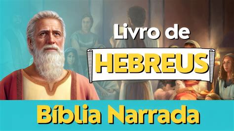 Livro de Hebreus Bíblia Narrada Novo Testamento bíbliaemáudio