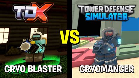 Tdx Cryo Blaster Vs Tds Cryomancer This Goes Hard Roblox Tower