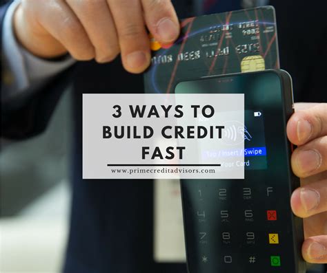 3 Ways To Build Credit Fast Prime Credit Advisors