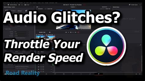 Throttle Your Render Speed To Fix Audio Glitches Artifacts In Davinci