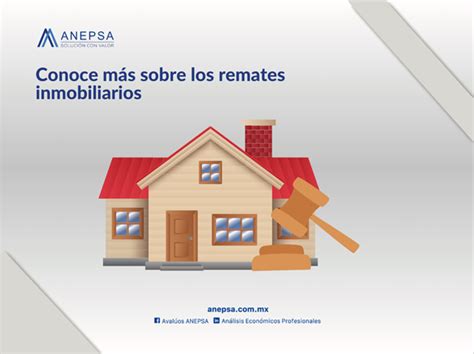 Remates Inmobiliarios Conoce Sobre Ellos ANEPSA