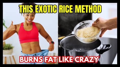 WHAT IS THE EXOTIC RICE HACK TO LOSE WEIGHT EXOTIC RICE HACK BEST