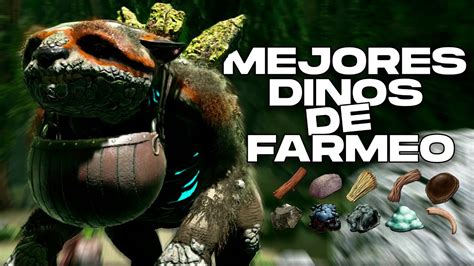 Los Mejores Dinos Para Farmear En Ark Youtube