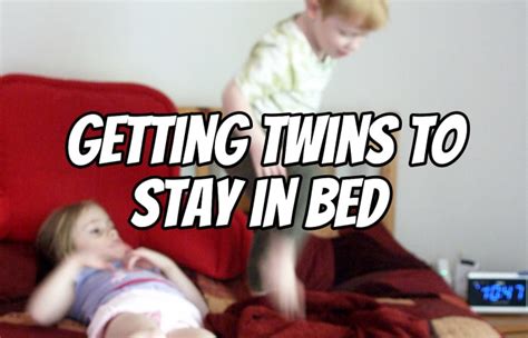 Getting Twins To Stay In Bed And Finally Go To Sleep Dads Guide