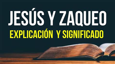 Zaqueo En La Biblia Historia Y Fe Evang Lico Todo Sobre La Biblia