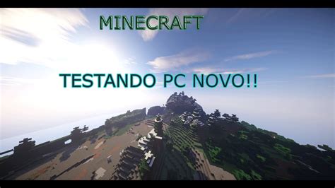 MINECRAFT TESTANDO MEU PC NOVO YouTube