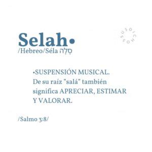 Qué es Selah en la Biblia Descifrando su Significado y Uso en los