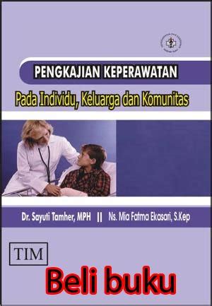 Jual Buku Pengkajian Keperawatan Pada Individu Keluarga Dan Komunitas