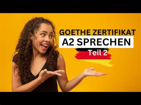 Goethe Zertifikat A2 Sprechen Teil 2 A2 Speaking Exam YouTube