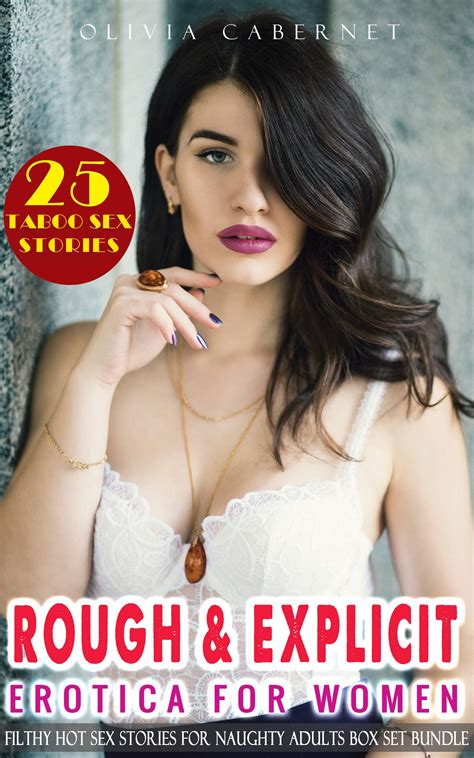 Rough And Explicit Erotica For Women 25 Filthy Hot Sex Stories For Naughty Adults Box Set