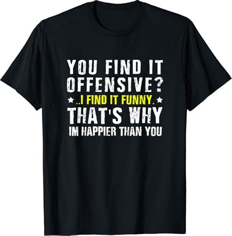 You Find It Offensive I Find It Funny Design T Shirt Amazon Co Uk