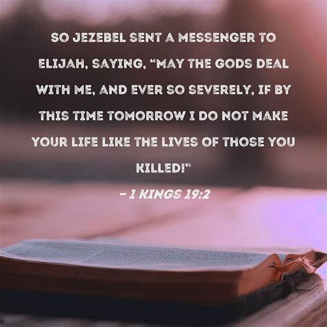 Now Ahab Told Jezebel Everything Elijah Had Done And How