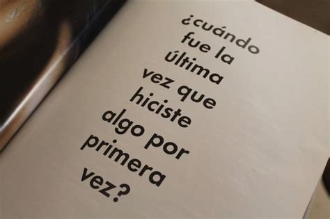 Cuando fue la última vez que hiciste algo por primera vez