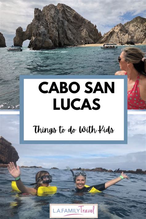 4 Best Things To Do In Cabo San Lucas for Families | Cabo san lucas